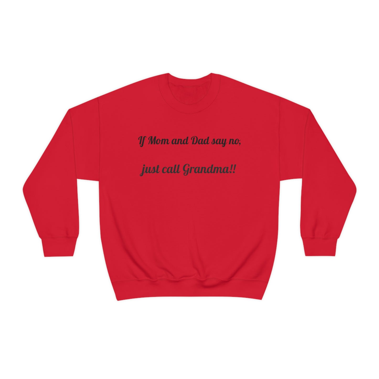 Just Call Grandma Sweatshirt