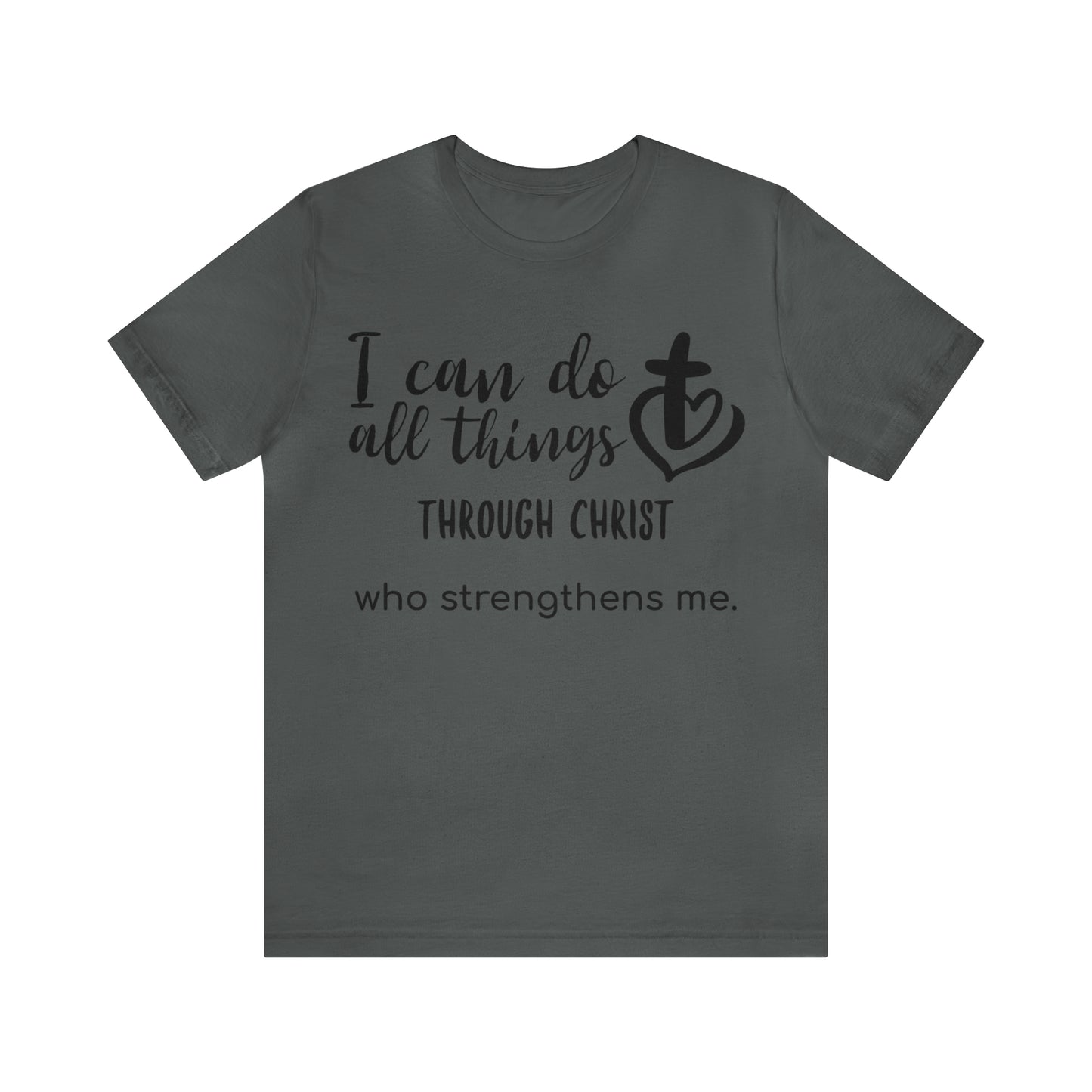 I Can Do All Things Unisex Short Sleeve Tee