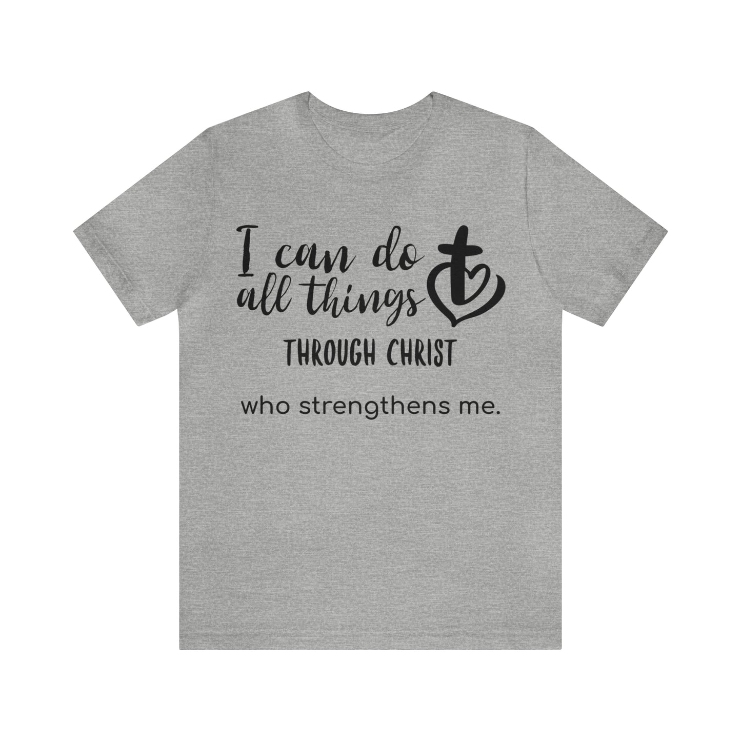 I Can Do All Things Unisex Short Sleeve Tee