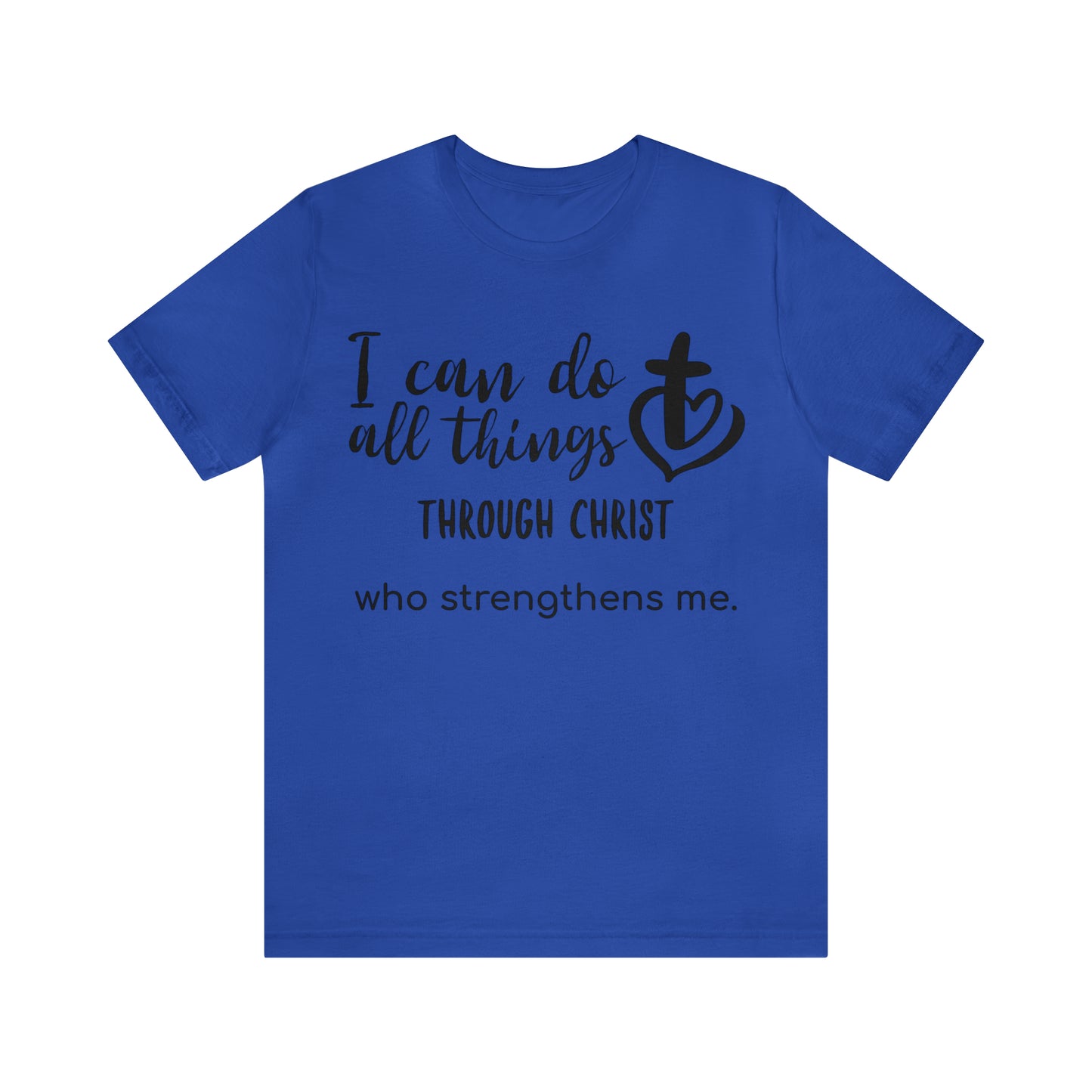 I Can Do All Things Unisex Short Sleeve Tee