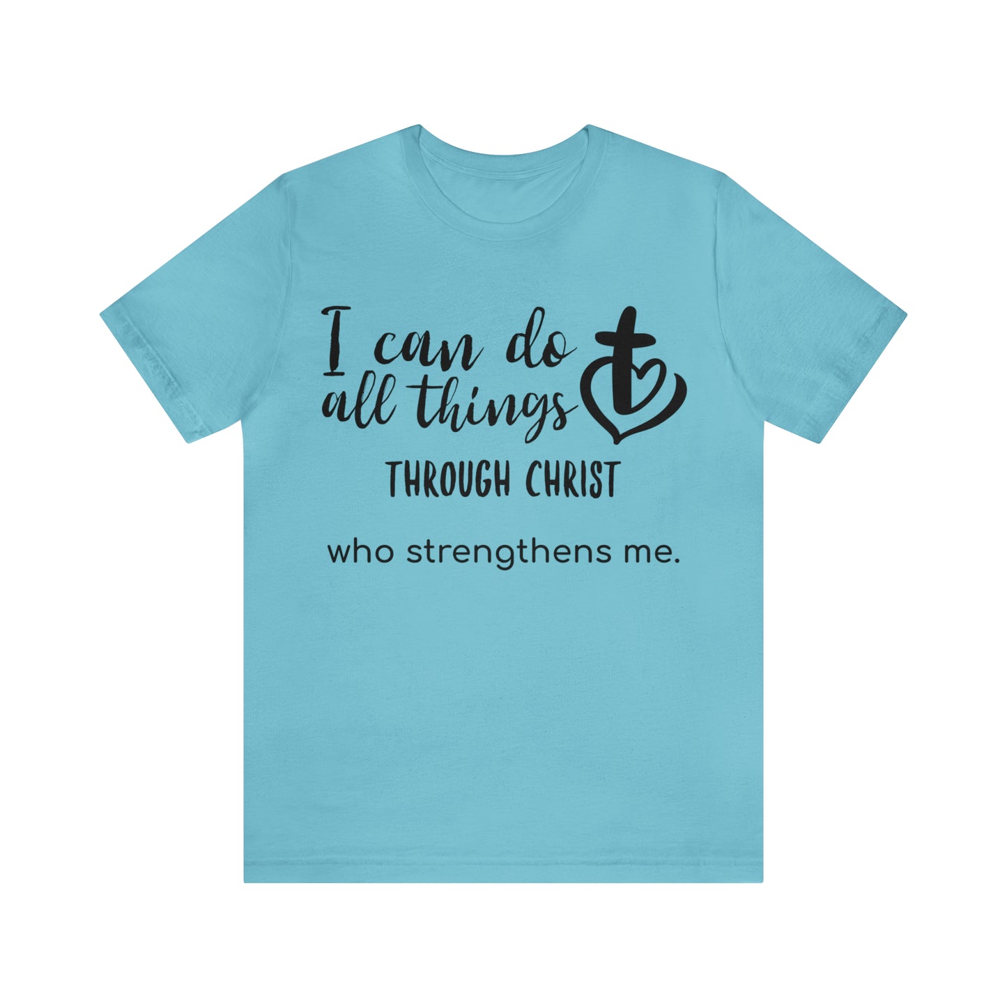 I Can Do All Things Unisex Short Sleeve Tee