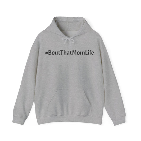 #BoutThatMomLife Hooded Sweatshirt