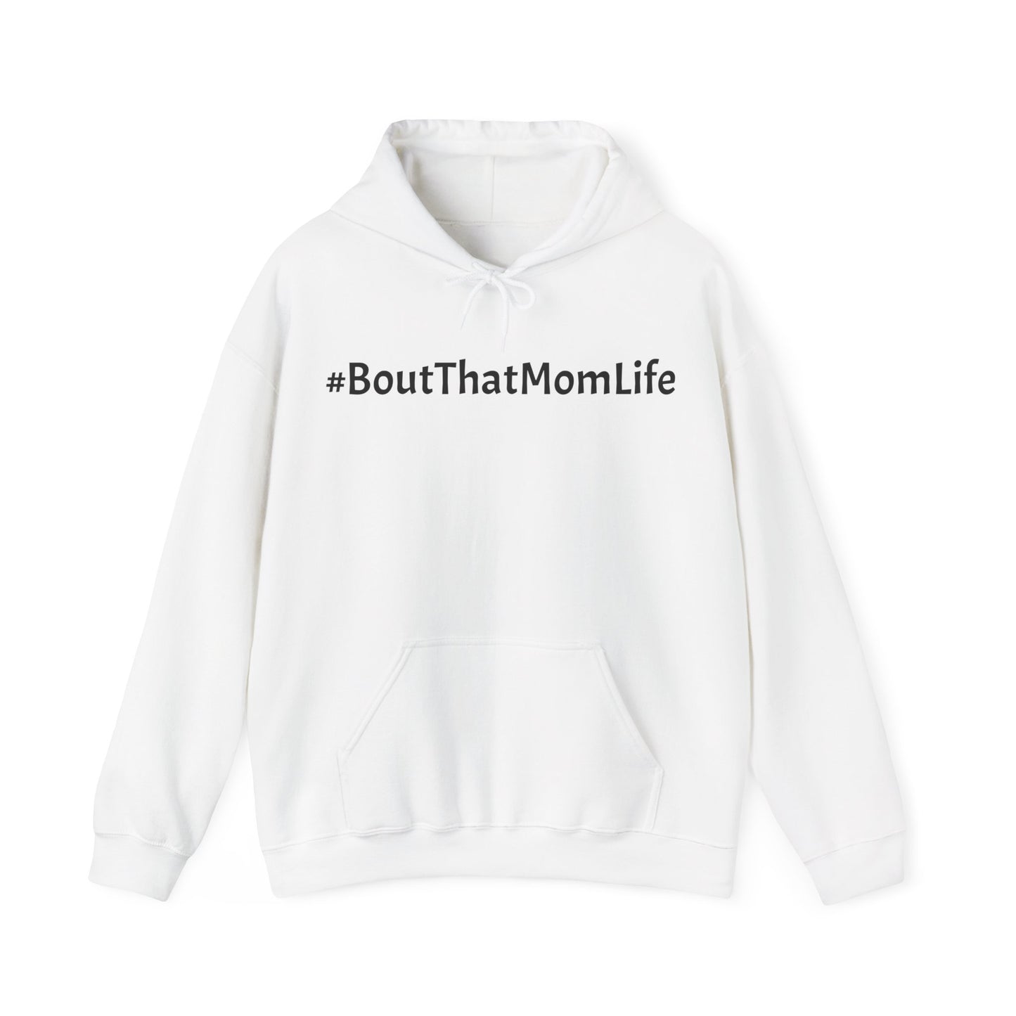 #BoutThatMomLife Hooded Sweatshirt