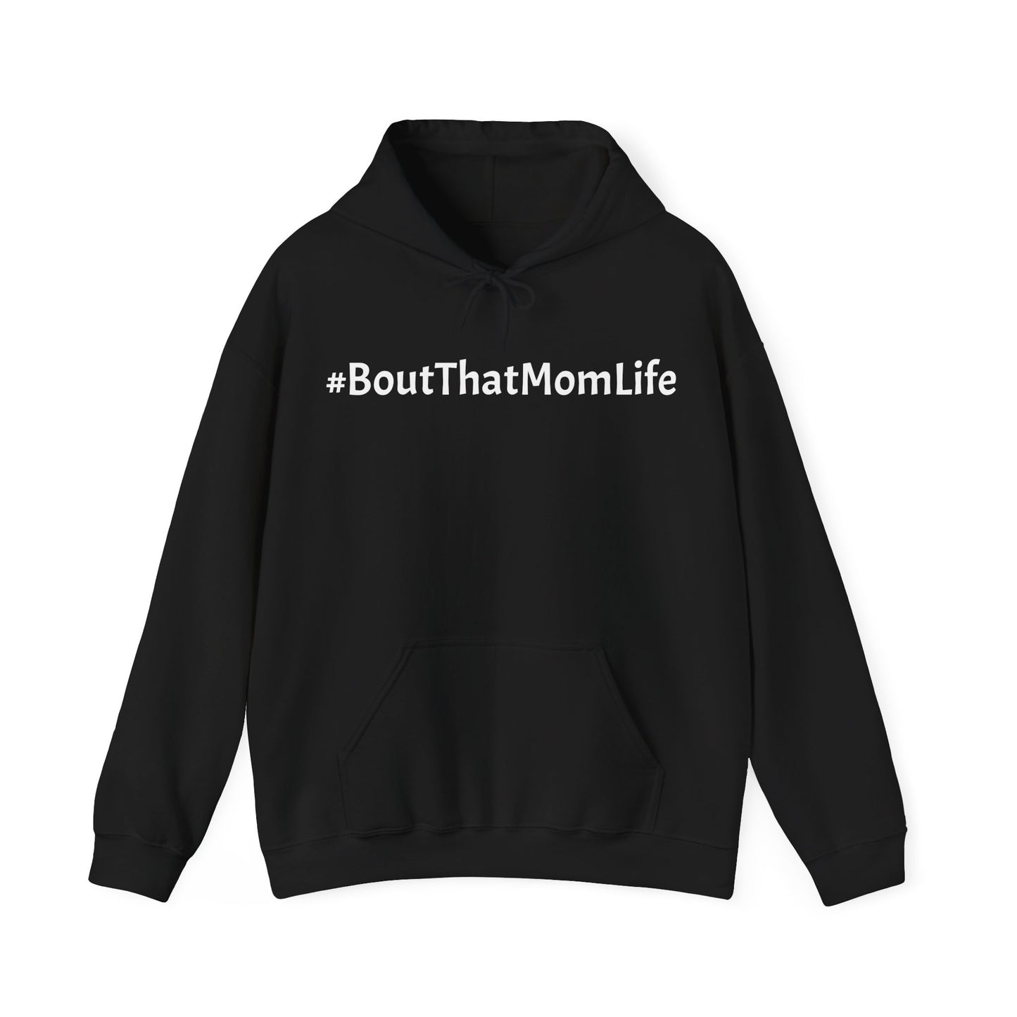 #BoutThatMomLife Hooded Sweatshirt