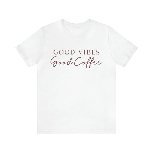 Good Vibes Short Sleeve Tee