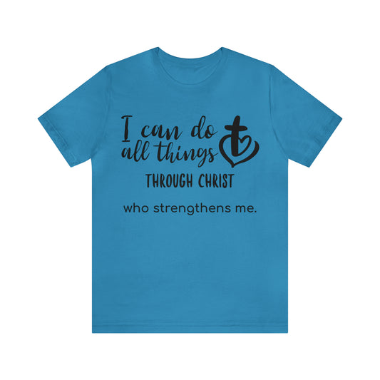 I Can Do All Things Unisex Short Sleeve Tee