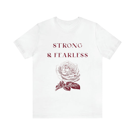 Strong & Fearless Short Sleeve Tee